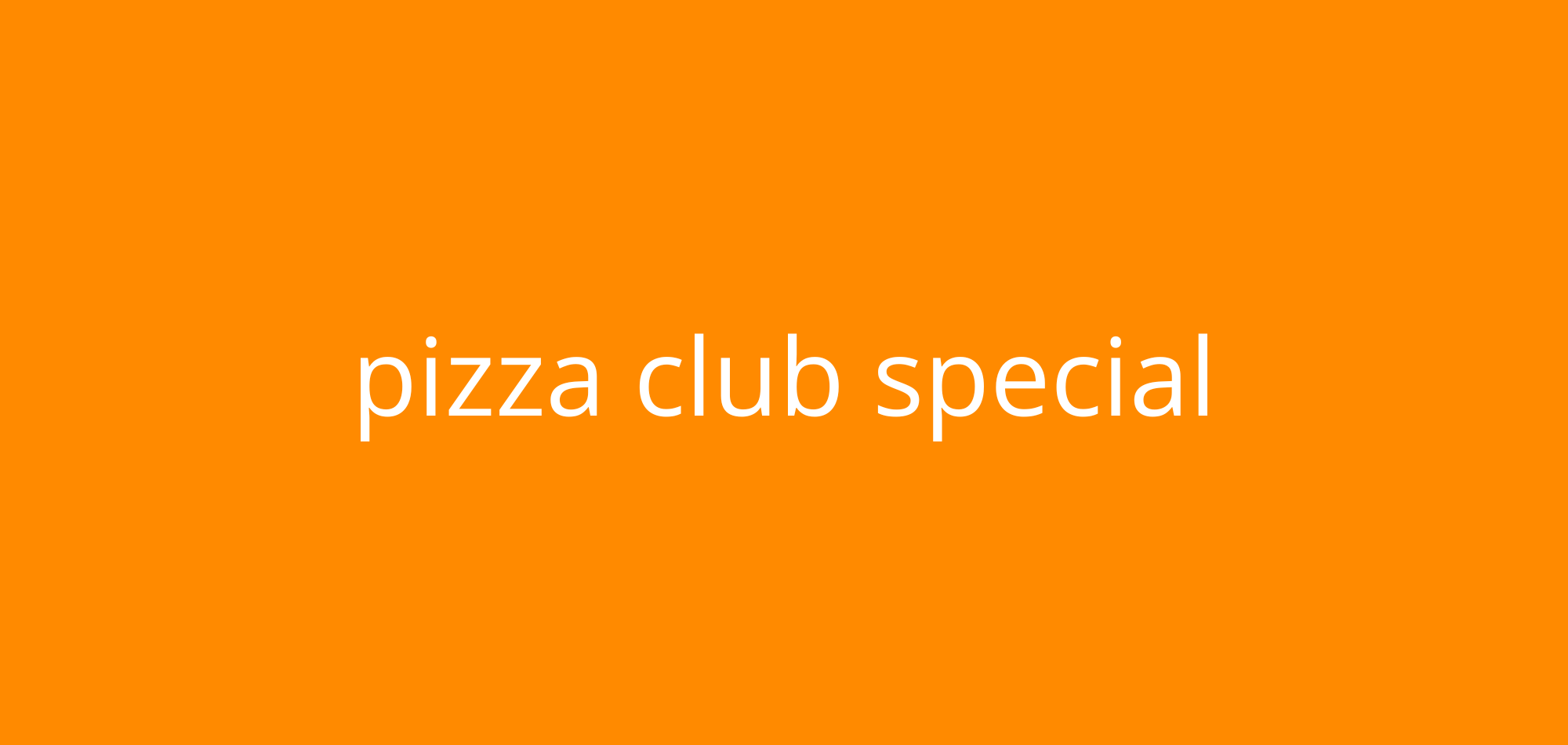 Read more about the article pizza club special